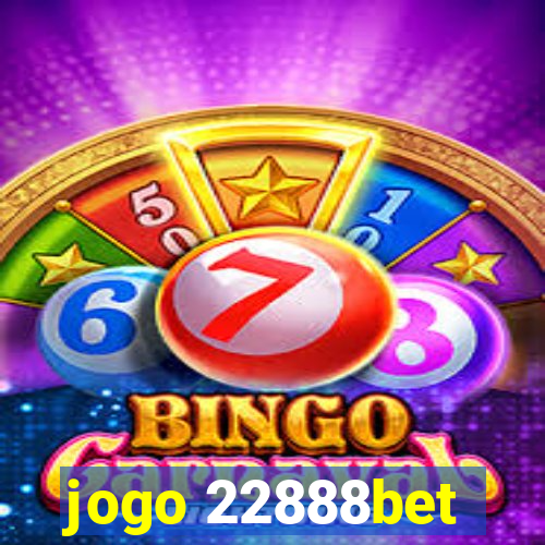 jogo 22888bet